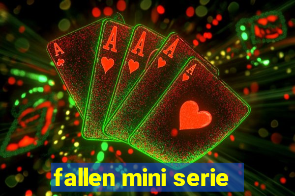 fallen mini serie